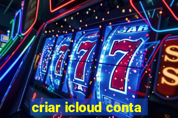 criar icloud conta